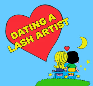 Guide to Dating a Lash Artist