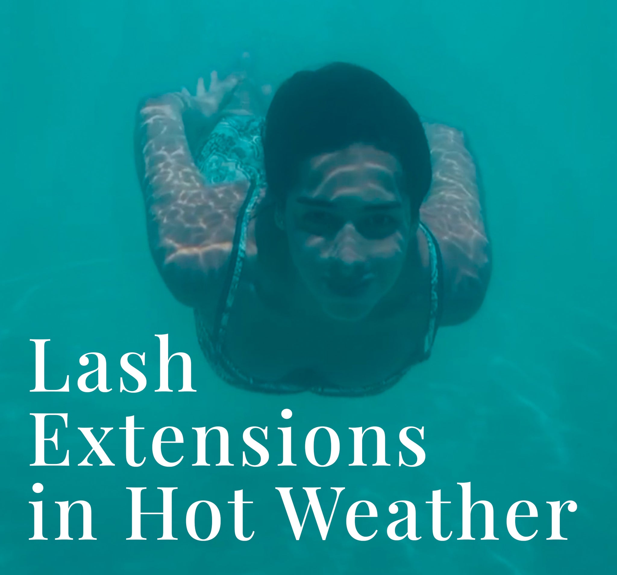 Lash Extensions in Hot Weather