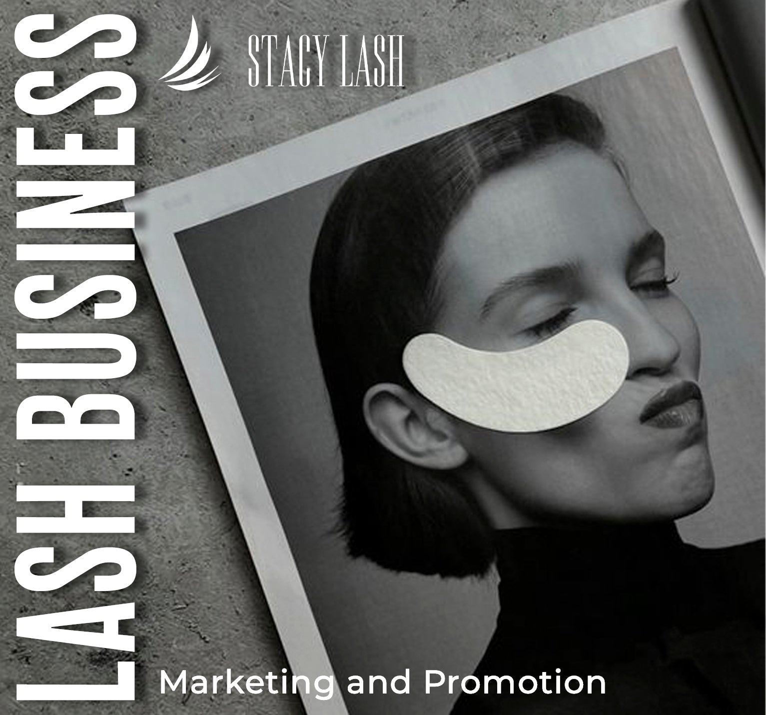 Lash Business: Marketing and Promotion - Stacy Lash
